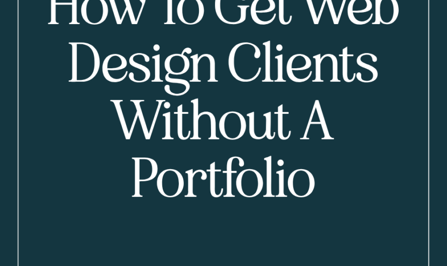 Do You Really Need a Portfolio to Attract Web Design Clients?