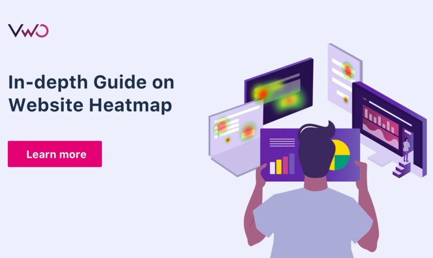 Unlocking the Power of Website Heatmaps: A Comprehensive Guide to Visitor Behavior Insights