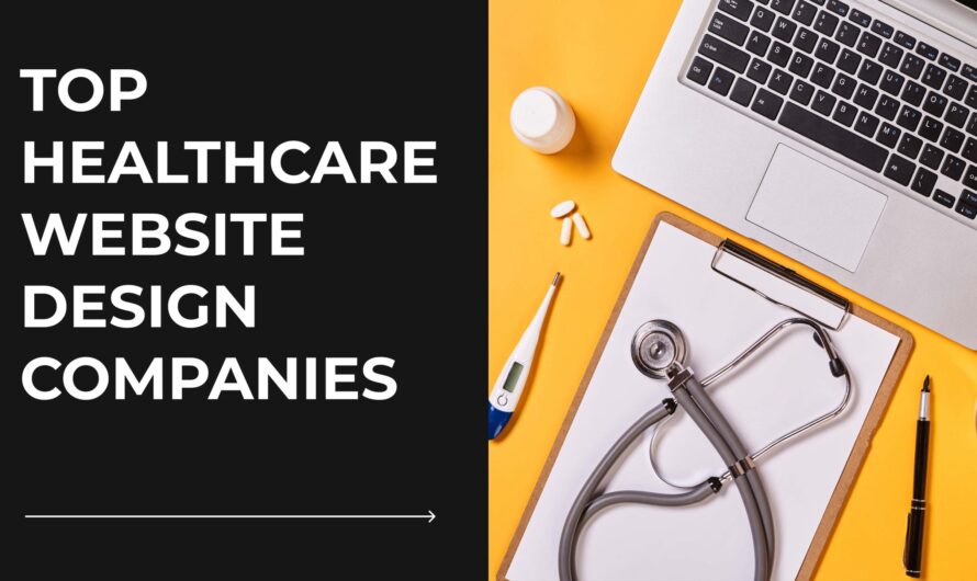 Leading Healthcare Website Design Agencies to Watch in 2025