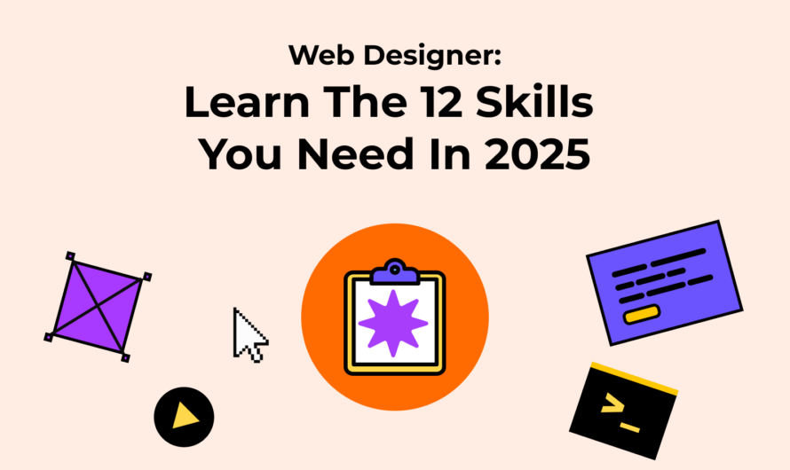 12 Skills You Need to Be a Web Designer in 2025