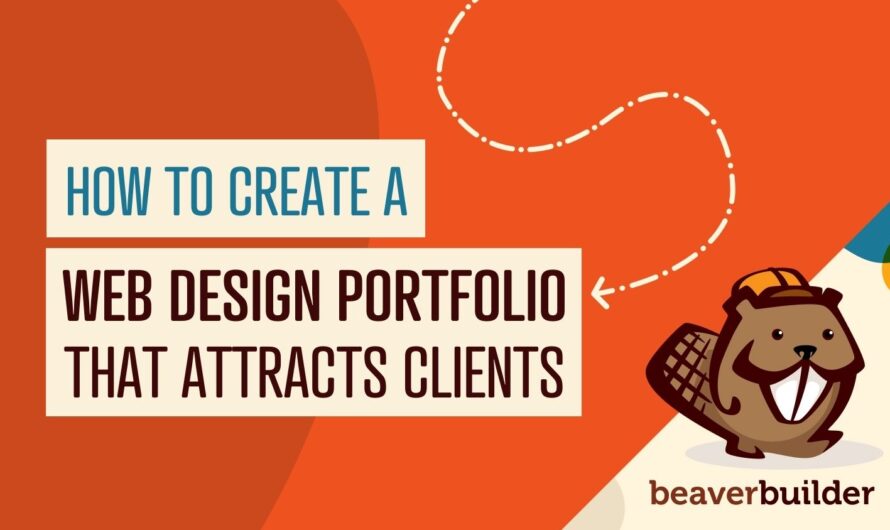 Crafting a Compelling Web Design Portfolio That Attracts Clients