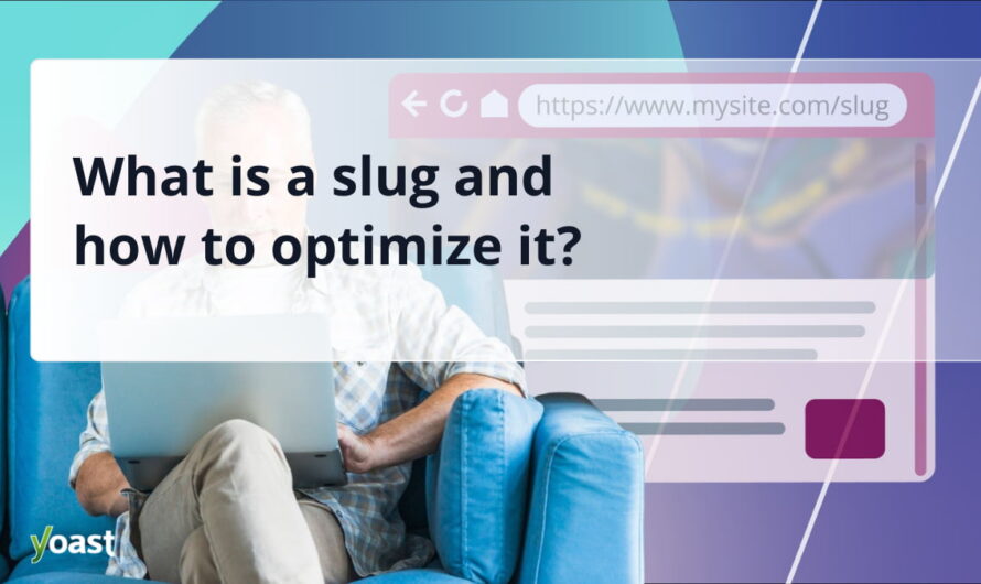 Mastering URL Slugs: How to Optimize for SEO and User Experience