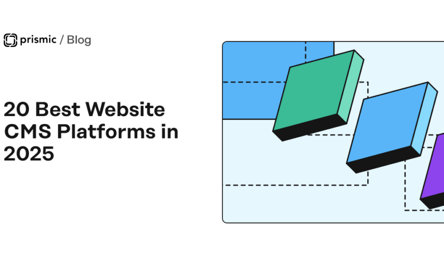 Top Website CMS Platforms to Power Your Site in 2025